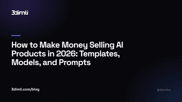 Cover Image for How to Make Money Selling AI Products in 2026: Templates, Models, and Prompts