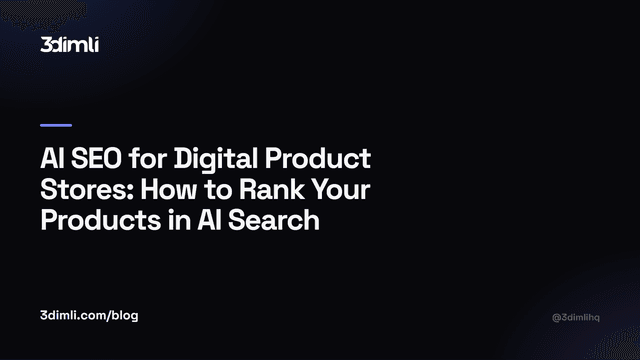 Cover Image for AI SEO for Digital Product Stores: How to Rank Your Products in AI Search
