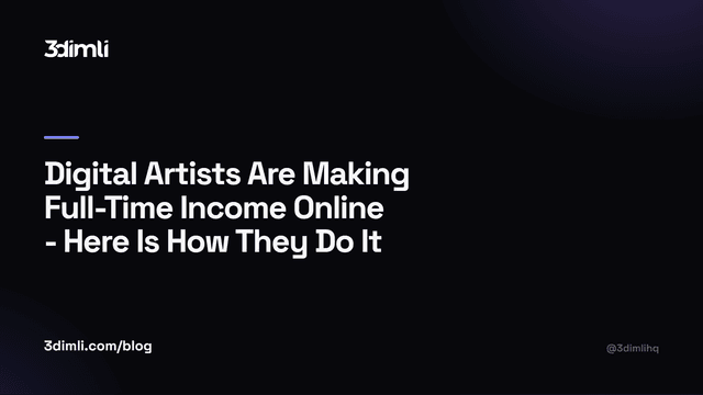 Cover Image for Digital Artists Are Making Full-Time Income Online - Here Is How They Do It
