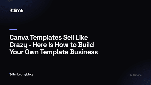 Cover Image for Canva Templates Sell Like Crazy - Here Is How to Build Your Own Template Business