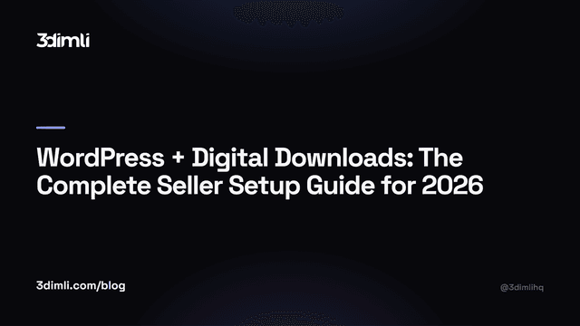 Cover Image for WordPress + Digital Downloads: The Complete Seller Setup Guide for 2026