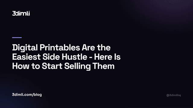 Cover Image for Digital Printables Are the Easiest Side Hustle - Here Is How to Start Selling Them