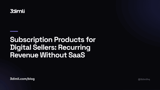 Cover Image for Subscription Products for Digital Sellers: Recurring Revenue Without SaaS