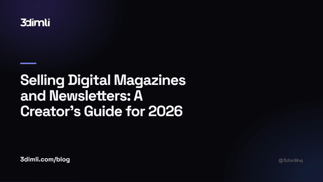 Cover Image for Selling Digital Magazines and Newsletters: A Creator's Guide for 2026