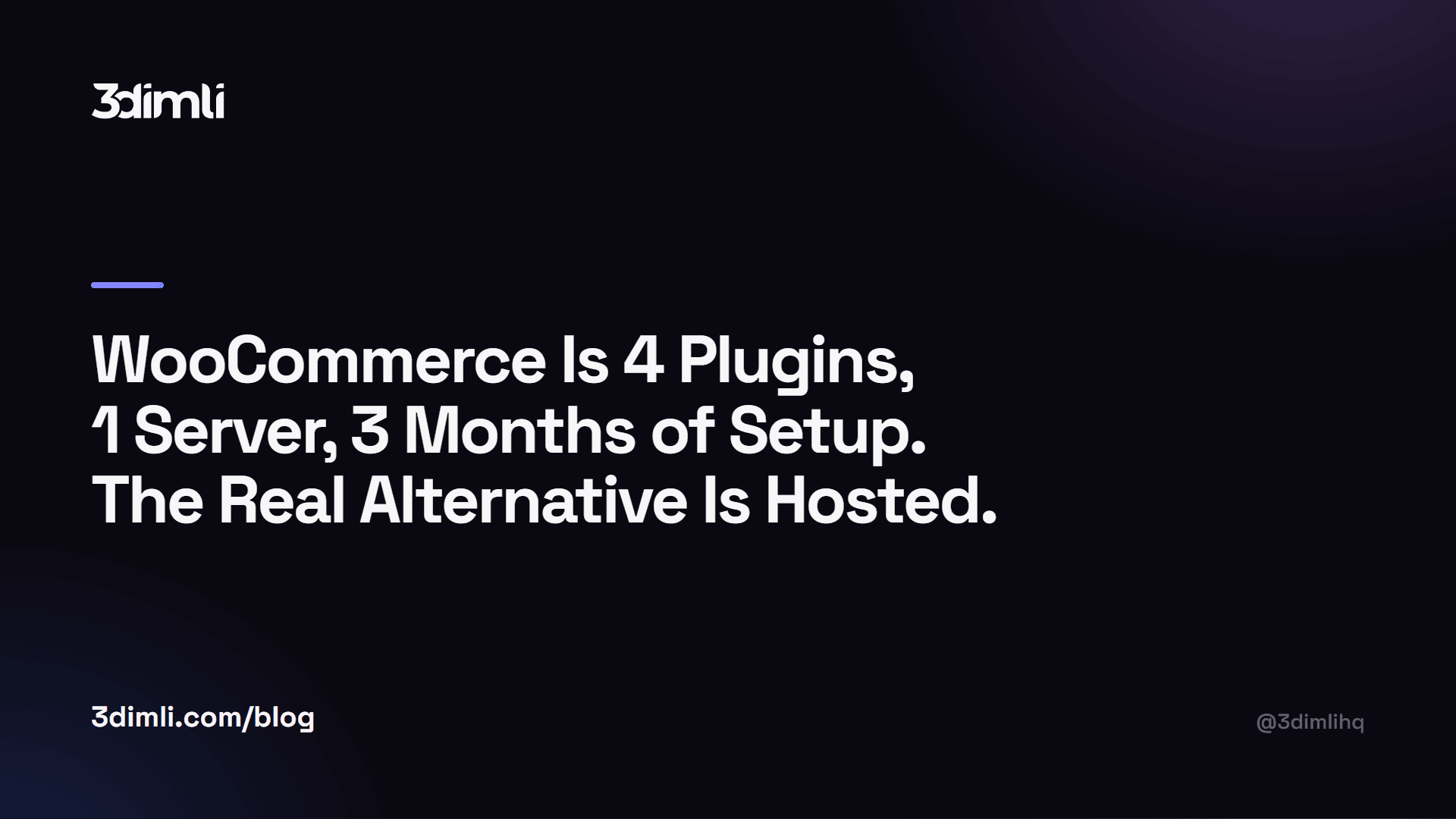 Cover Image for WooCommerce Is 4 Plugins, 1 Server, 3 Months of Setup. The Real Alternative Is Hosted.