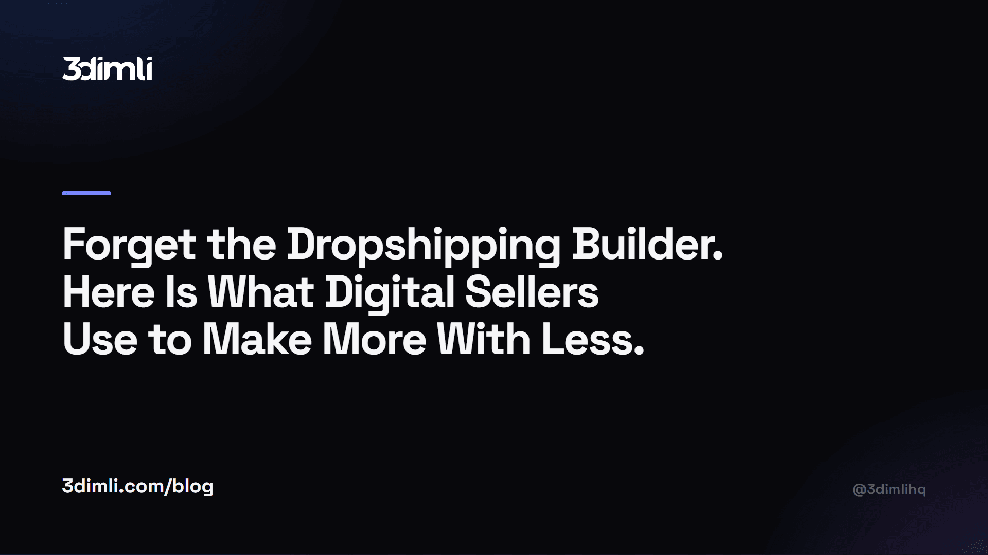 Cover Image for Forget the Dropshipping Builder. Here Is What Digital Sellers Use to Make More With Less.
