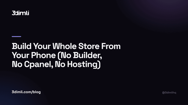 Cover Image for Build Your Whole Store From Your Phone (No Builder, No Cpanel, No Hosting)
