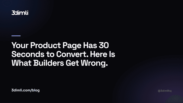Cover Image for Your Product Page Has 30 Seconds to Convert. Here Is What Builders Get Wrong.