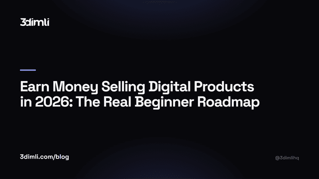 Cover Image for Earn Money Selling Digital Products in 2026: The Real Beginner Roadmap