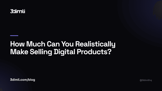 Cover Image for How Much Can You Realistically Make Selling Digital Products?