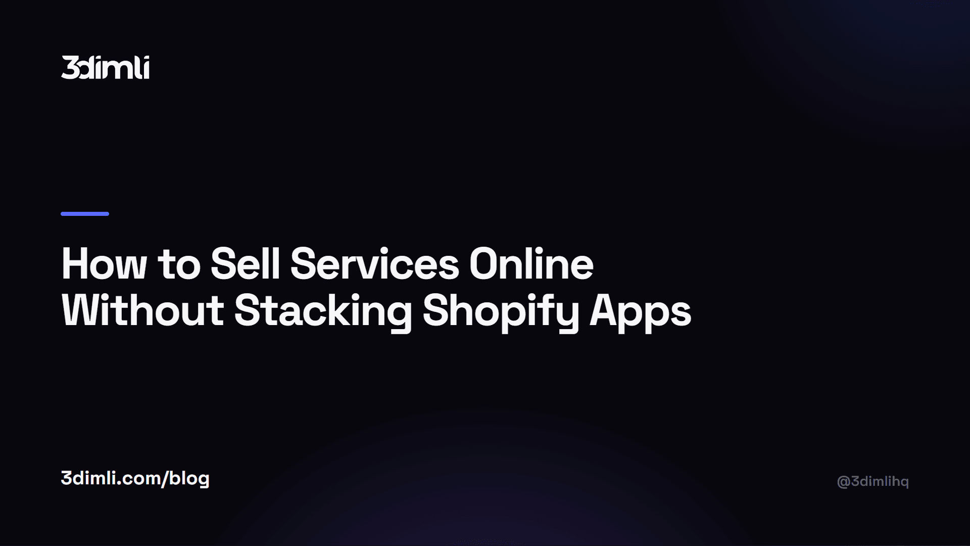 Cover Image for How to Sell Services Online Without Stacking Shopify Apps
