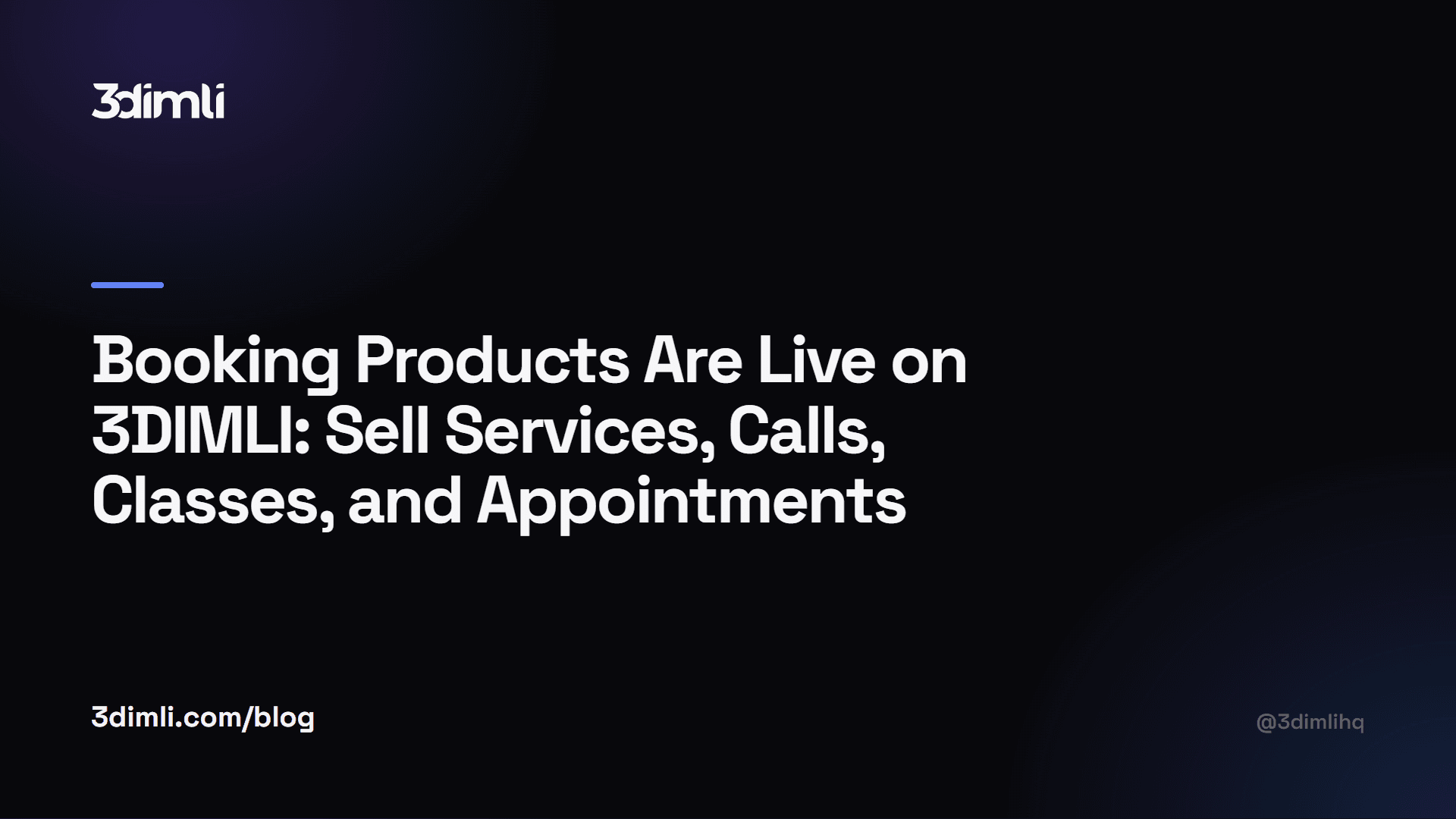 Cover Image for Booking Products Are Live on 3DIMLI: Sell Services, Calls, Classes, and Appointments