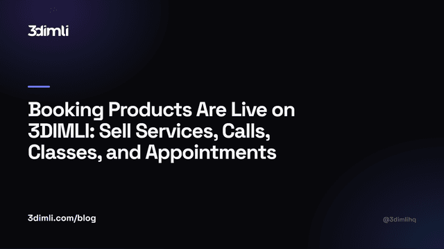 Cover Image for Booking Products Are Live on 3DIMLI: Sell Services, Calls, Classes, and Appointments