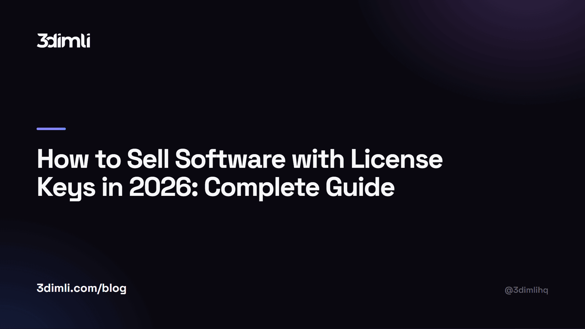 Cover Image for How to Sell Software with License Keys in 2026: Complete Guide