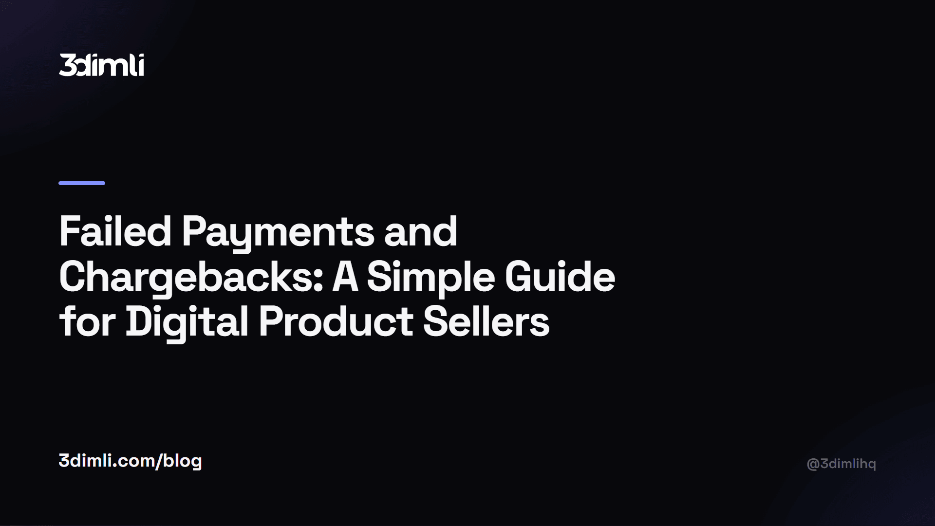 Cover Image for Failed Payments and Chargebacks: A Simple Guide for Digital Product Sellers