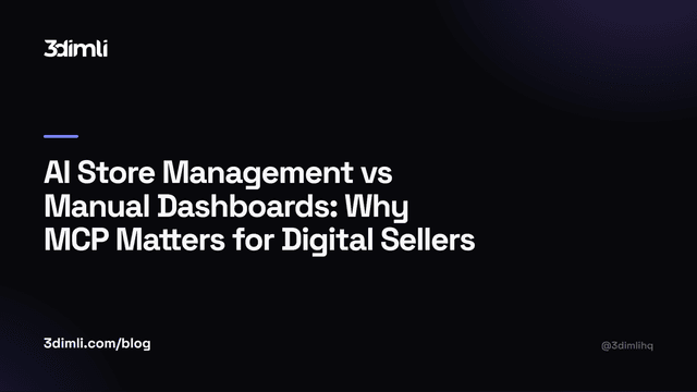 Cover Image for AI Store Management vs Manual Dashboards: Why MCP Matters for Digital Sellers