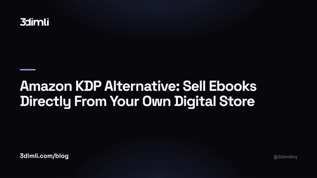 Cover Image for Amazon KDP Alternative: Sell Ebooks Directly From Your Own Digital Store