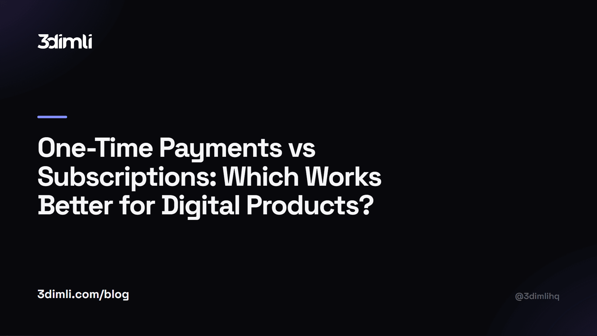 Cover Image for One-Time Payments vs Subscriptions: Which Works Better for Digital Products?