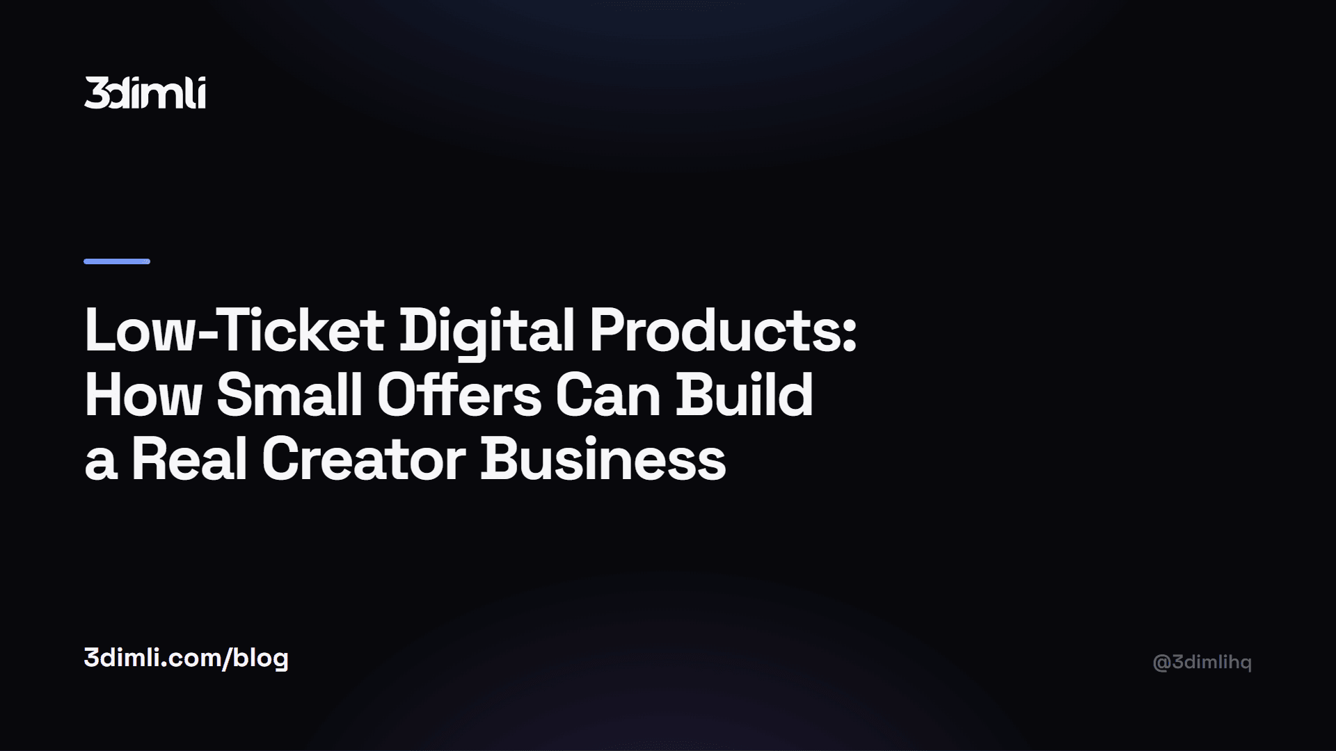 Cover Image for Low-Ticket Digital Products: How Small Offers Can Build a Real Creator Business