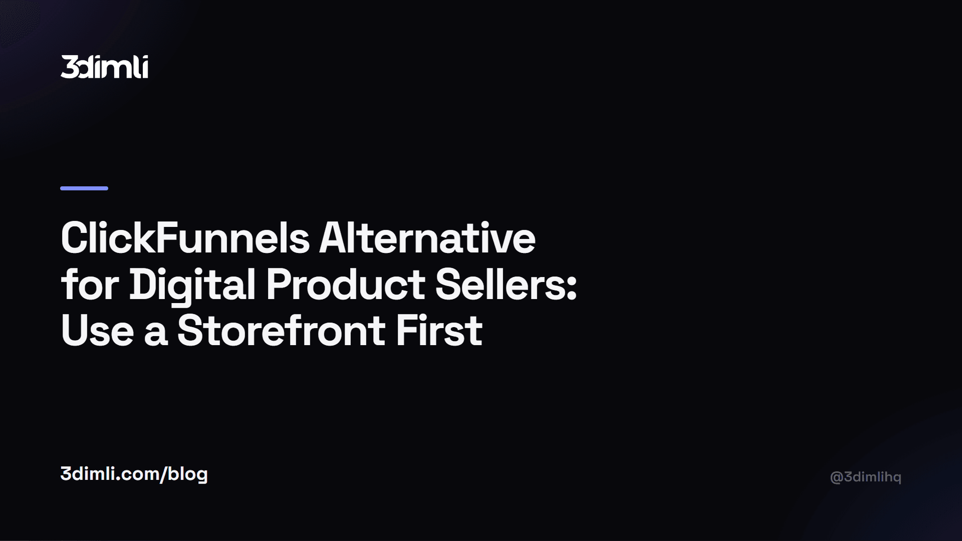 Cover Image for ClickFunnels Alternative for Digital Product Sellers: Use a Storefront First