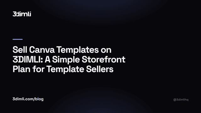 Cover Image for Sell Canva Templates on 3DIMLI: A Simple Storefront Plan for Template Sellers