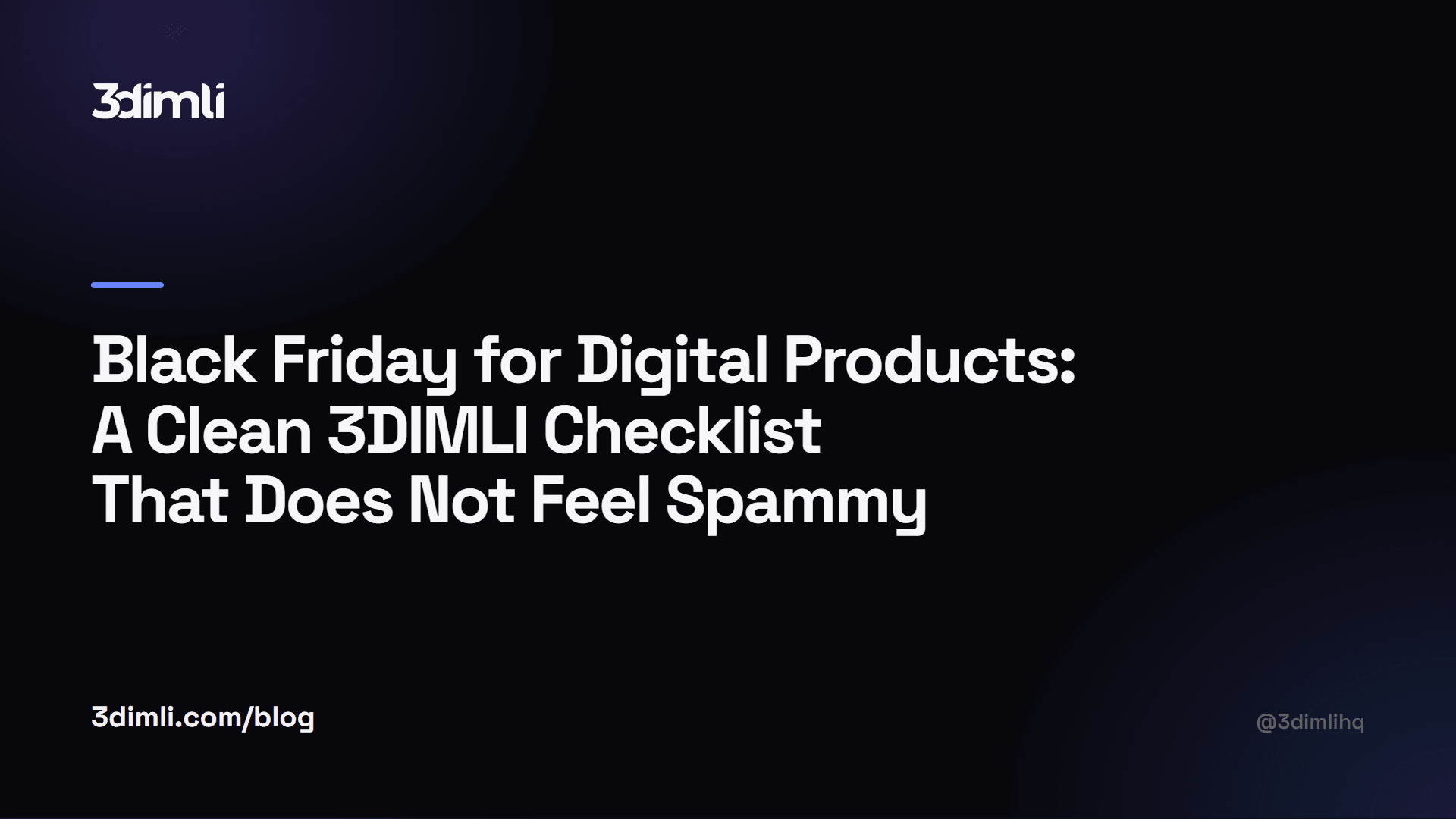 Cover Image for Black Friday for Digital Products: A Clean 3DIMLI Checklist That Does Not Feel Spammy
