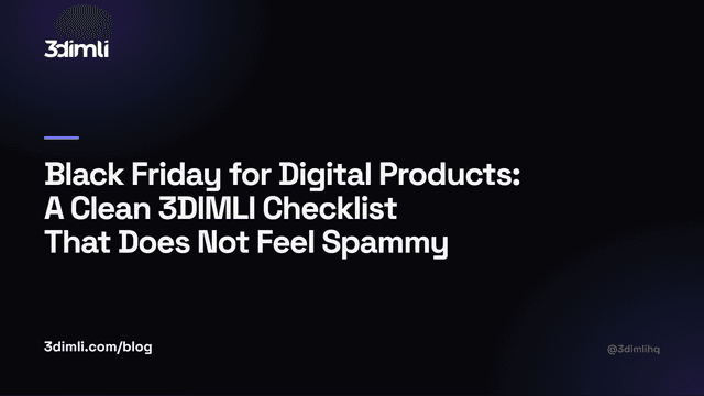 Cover Image for Black Friday for Digital Products: A Clean 3DIMLI Checklist That Does Not Feel Spammy