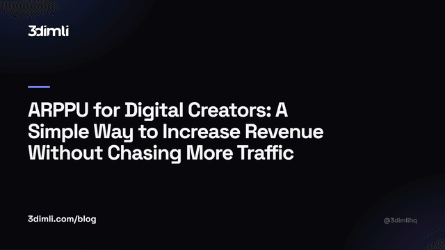 Cover Image for ARPPU for Digital Creators: A Simple Way to Increase Revenue Without Chasing More Traffic