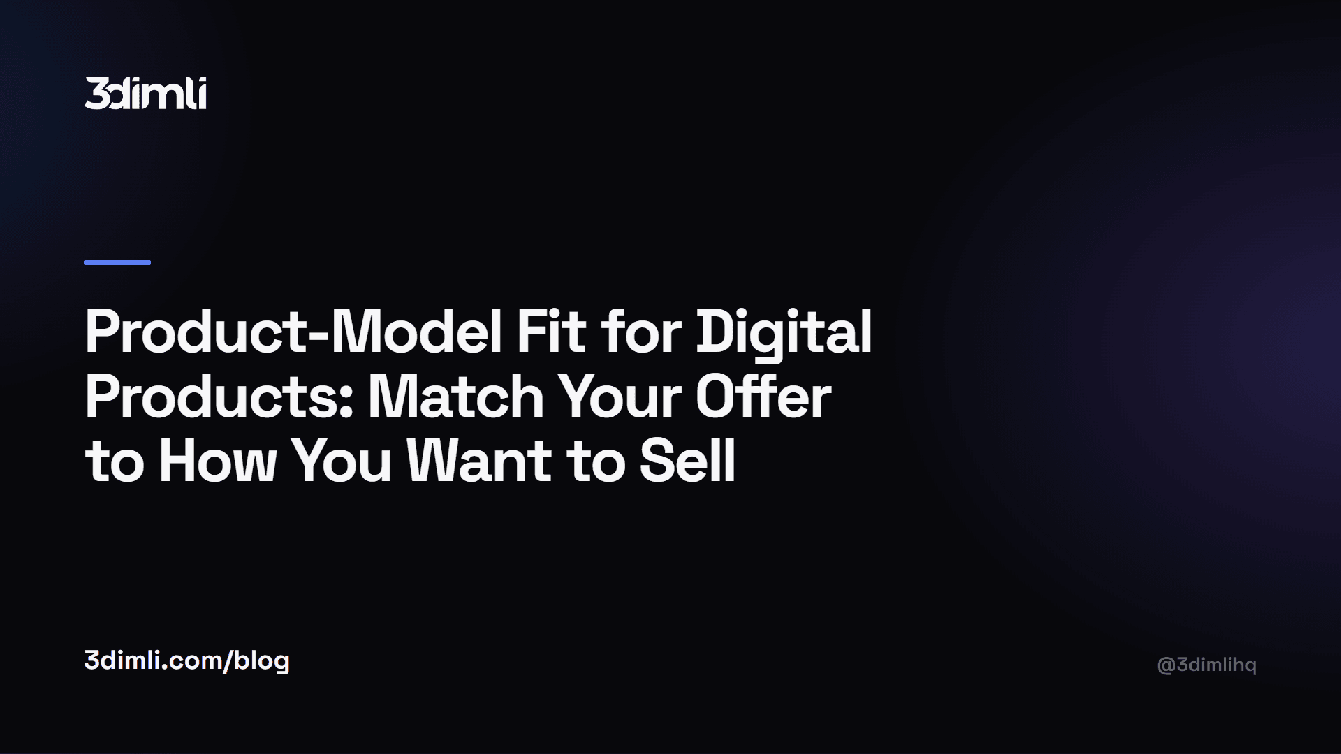 Cover Image for Product-Model Fit for Digital Products: Match Your Offer to How You Want to Sell