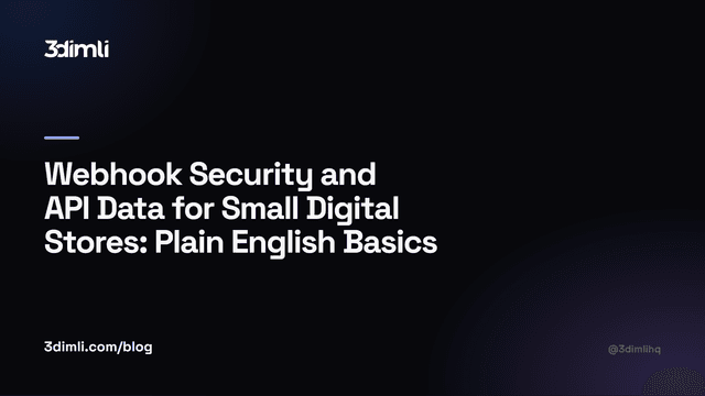 Cover Image for Webhook Security and API Data for Small Digital Stores: Plain English Basics