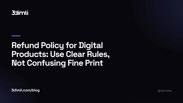 Cover Image for Refund Policy for Digital Products: Use Clear Rules, Not Confusing Fine Print