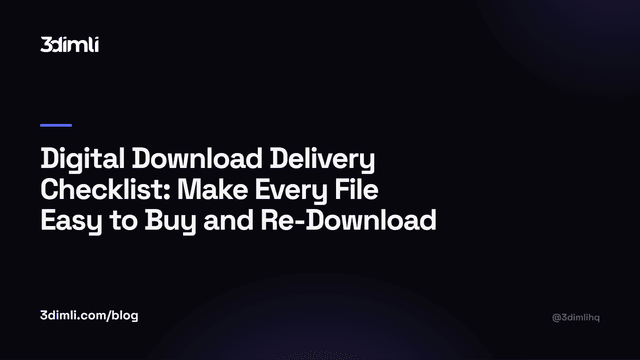 Cover Image for Digital Download Delivery Checklist: Make Every File Easy to Buy and Re-Download