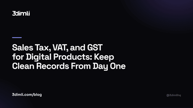 Cover Image for Sales Tax, VAT, and GST for Digital Products: Keep Clean Records From Day One