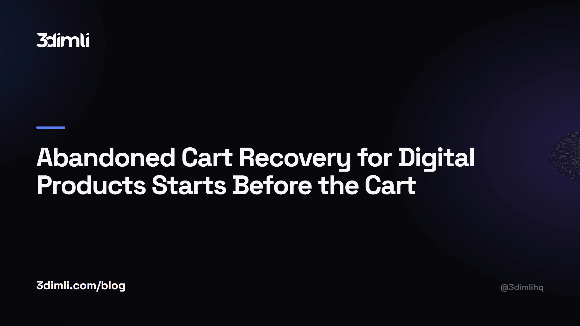 Cover Image for Abandoned Cart Recovery for Digital Products Starts Before the Cart