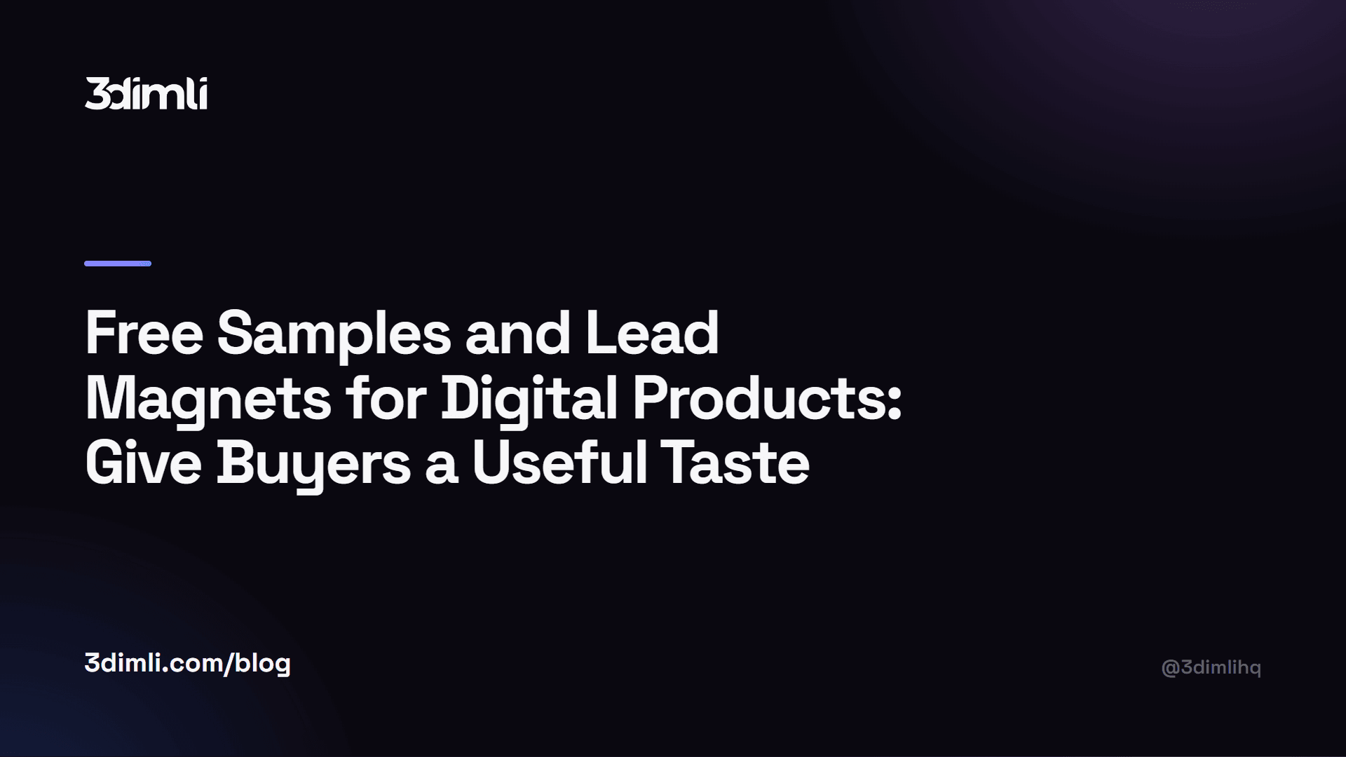 Cover Image for Free Samples and Lead Magnets for Digital Products: Give Buyers a Useful Taste