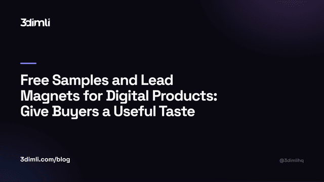 Cover Image for Free Samples and Lead Magnets for Digital Products: Give Buyers a Useful Taste