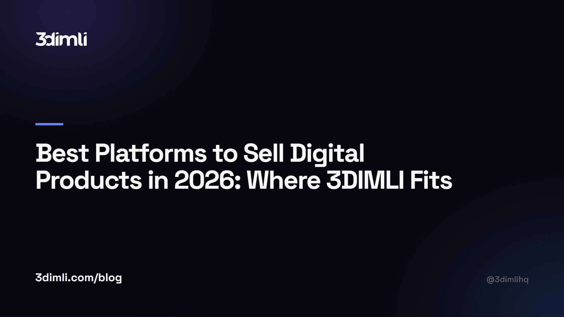 Cover Image for Best Platforms to Sell Digital Products in 2026: Where 3DIMLI Fits