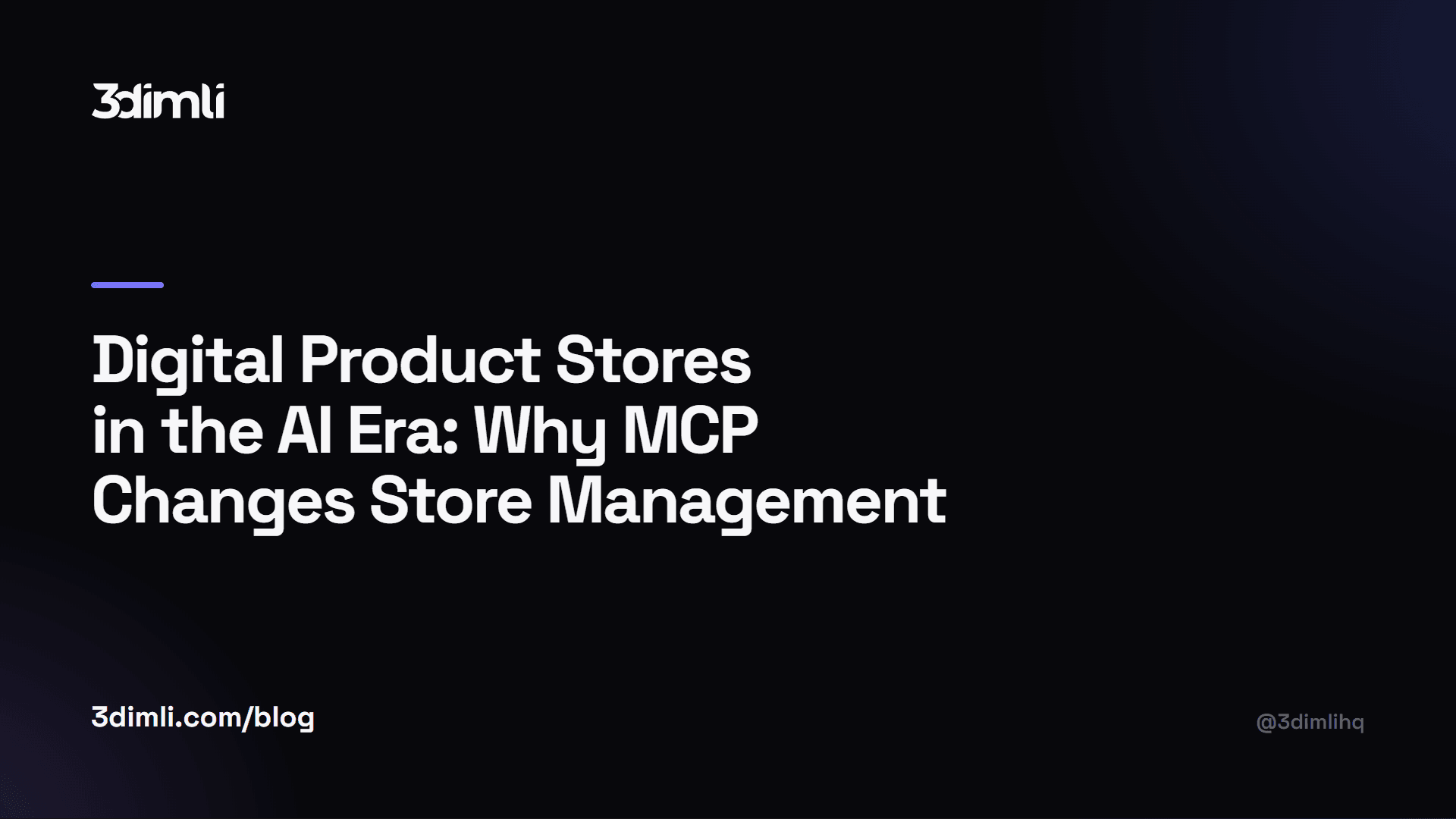 Cover Image for Digital Product Stores in the AI Era: Why MCP Changes Store Management