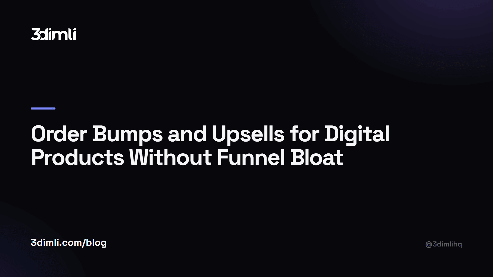 Cover Image for Order Bumps and Upsells for Digital Products Without Funnel Bloat