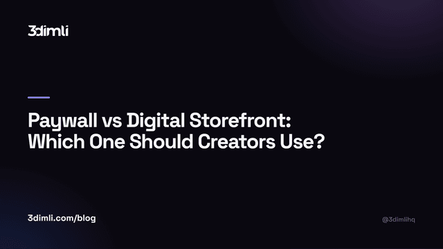 Cover Image for Paywall vs Digital Storefront: Which One Should Creators Use?
