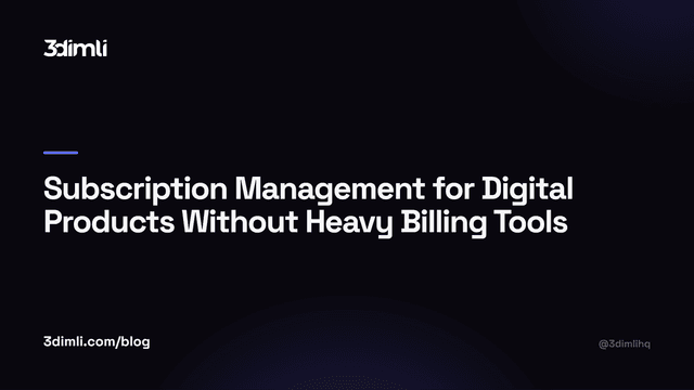 Cover Image for Subscription Management for Digital Products Without Heavy Billing Tools