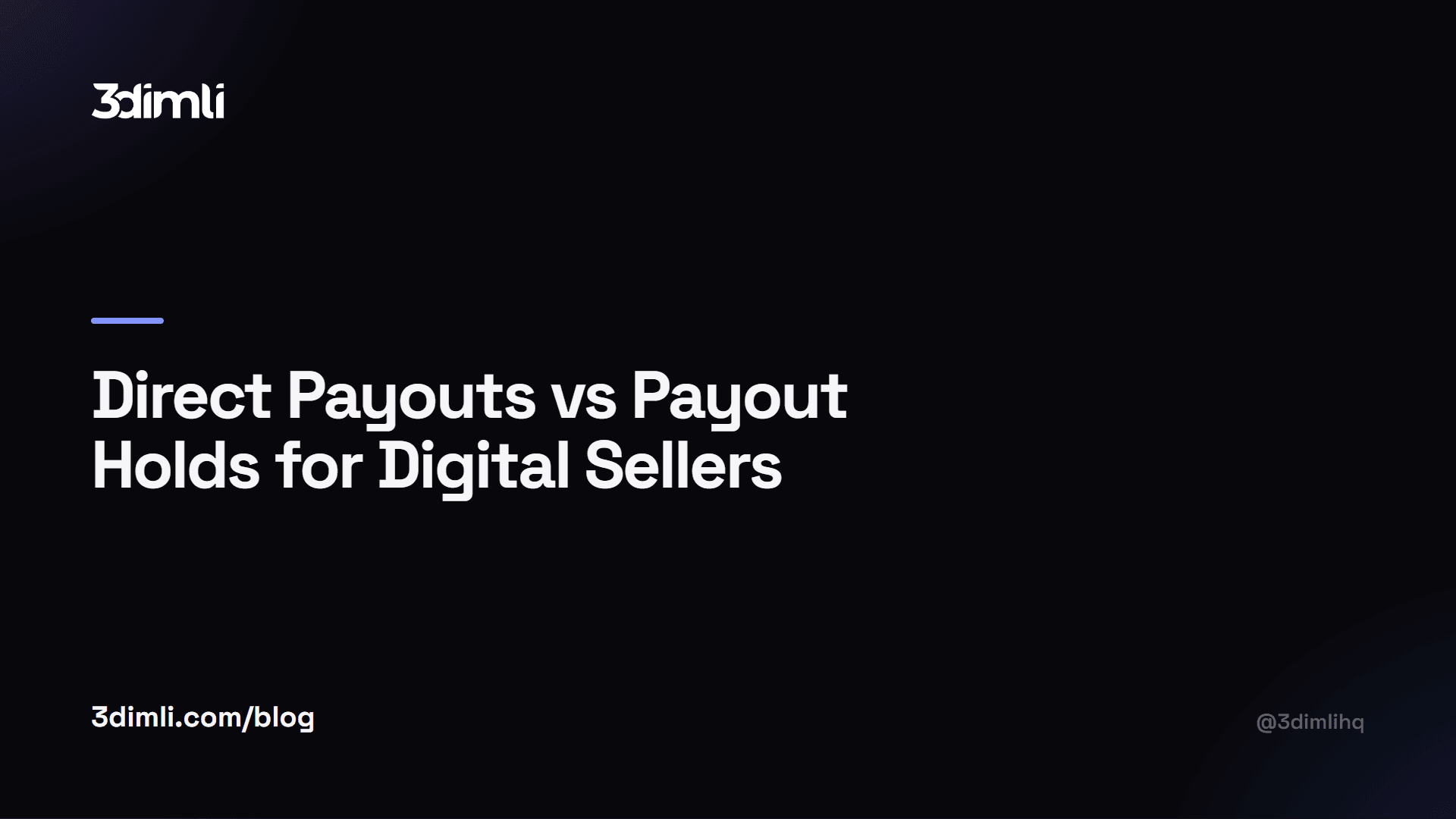 Cover Image for Direct Payouts vs Payout Holds for Digital Sellers