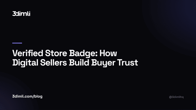 Cover Image for Verified Store Badge: How Digital Sellers Build Buyer Trust