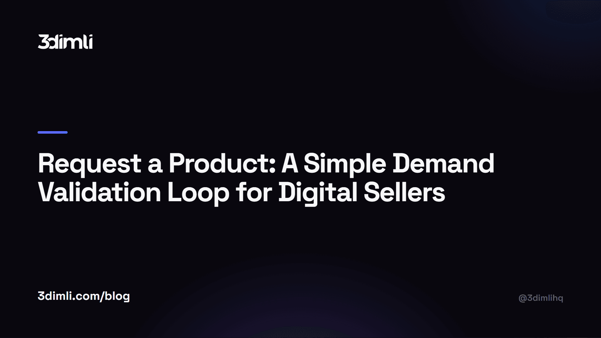 Cover Image for Request a Product: A Simple Demand Validation Loop for Digital Sellers