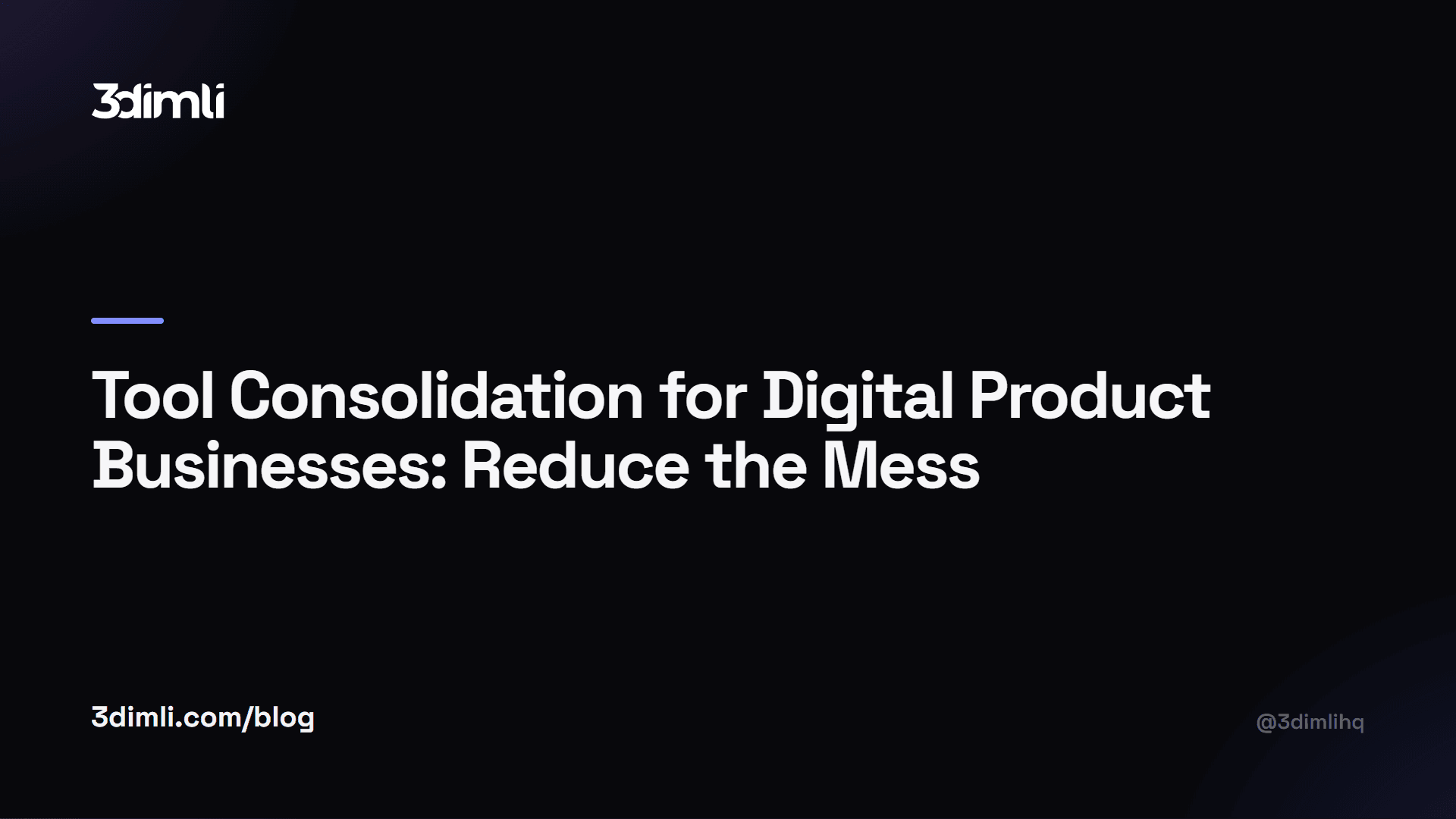 Cover Image for Tool Consolidation for Digital Product Businesses: Reduce the Mess