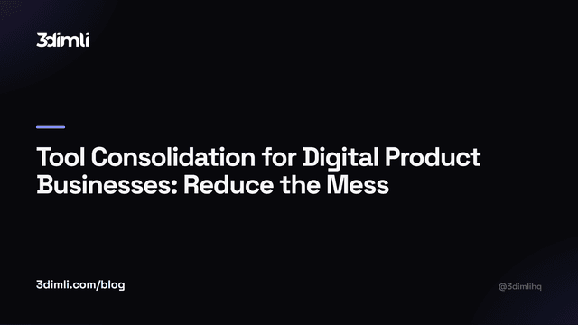 Cover Image for Tool Consolidation for Digital Product Businesses: Reduce the Mess