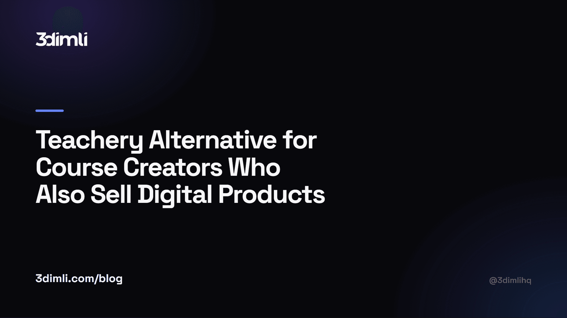 Cover Image for Teachery Alternative for Course Creators Who Also Sell Digital Products