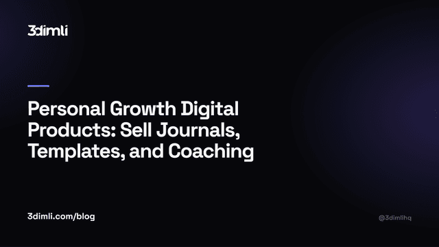 Cover Image for Personal Growth Digital Products: Sell Journals, Templates, and Coaching
