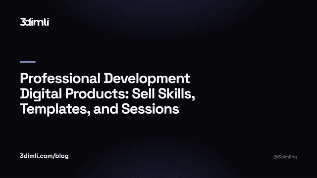 Cover Image for Professional Development Digital Products: Sell Skills, Templates, and Sessions