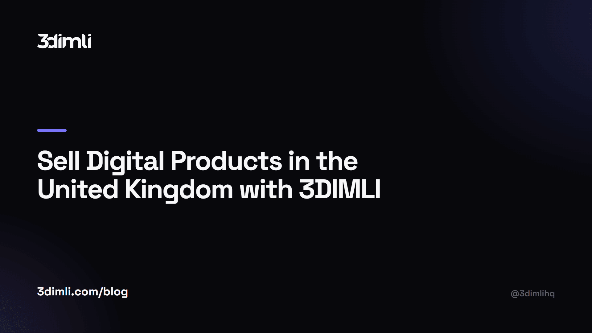 Cover Image for Sell Digital Products in the United Kingdom with 3DIMLI